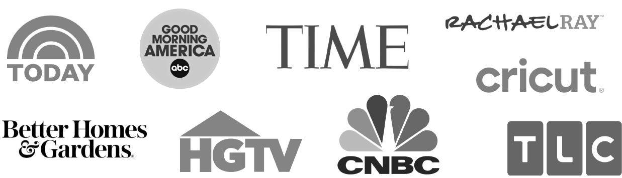 The Today Show, GMM, TIME, Rachel Ray, Cricut, Better Homes & gardens, HGTV, CNBC, TLC